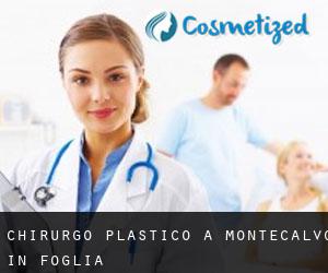 Chirurgo Plastico a Montecalvo in Foglia