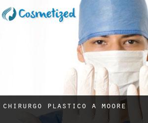 Chirurgo Plastico a Moore