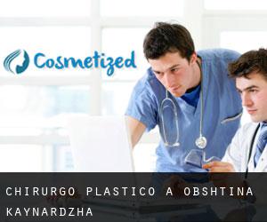 Chirurgo Plastico a Obshtina Kaynardzha