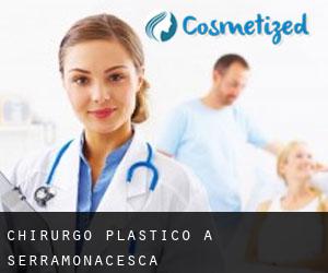 Chirurgo Plastico a Serramonacesca