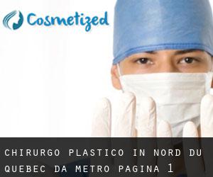Chirurgo Plastico in Nord-du-Québec da metro - pagina 1