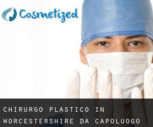 Chirurgo Plastico in Worcestershire da capoluogo - pagina 2