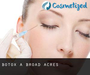 Botox a Broad Acres