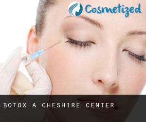 Botox a Cheshire Center