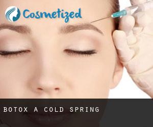 Botox a Cold Spring