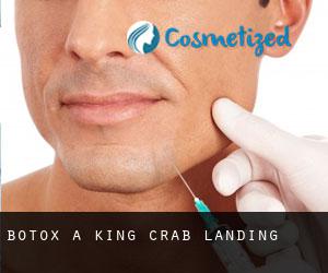 Botox a King Crab Landing