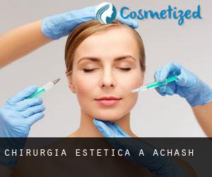 Chirurgia estetica a Achash