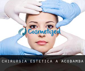 Chirurgia estetica a Acobamba