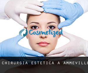 Chirurgia estetica a Ammeville