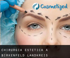 Chirurgia estetica a Birkenfeld Landkreis