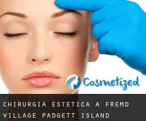 Chirurgia estetica a Fremd Village-Padgett Island