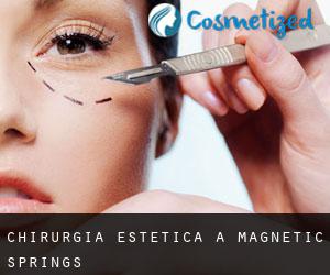 Chirurgia estetica a Magnetic Springs