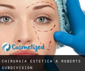 Chirurgia estetica a Roberts Subdivision