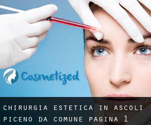 Chirurgia estetica in Ascoli Piceno da comune - pagina 1