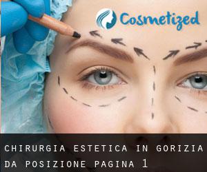 Chirurgia estetica in Gorizia da posizione - pagina 1