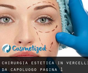 Chirurgia estetica in Vercelli da capoluogo - pagina 1