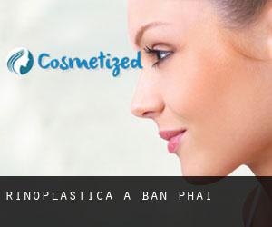 Rinoplastica a Ban Phai