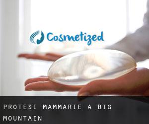 Protesi mammarie a Big Mountain