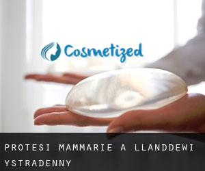 Protesi mammarie a Llanddewi Ystradenny