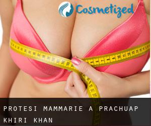 Protesi mammarie a Prachuap Khiri Khan