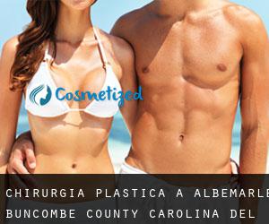 chirurgia plastica a Albemarle (Buncombe County, Carolina del Nord)