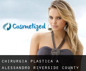 chirurgia plastica a Alessandro (Riverside County, California)