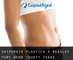 chirurgia plastica a Beasley (Fort Bend County, Texas)