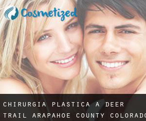 chirurgia plastica a Deer Trail (Arapahoe County, Colorado)