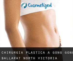 chirurgia plastica a Gong Gong (Ballarat North, Victoria)