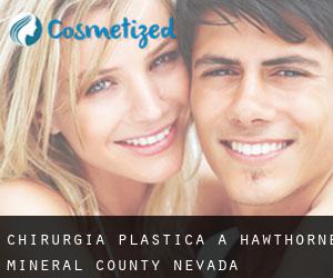 chirurgia plastica a Hawthorne (Mineral County, Nevada)