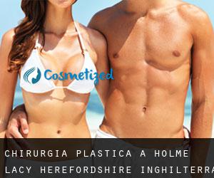 chirurgia plastica a Holme Lacy (Herefordshire, Inghilterra)
