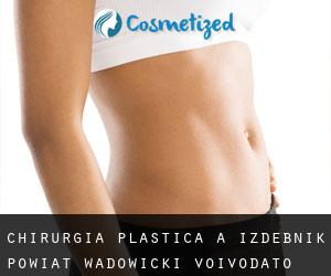 chirurgia plastica a Izdebnik (Powiat wadowicki, Voivodato della Piccola Polonia)
